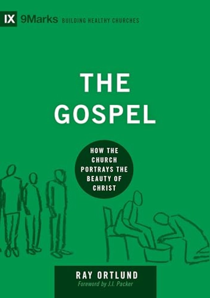 The Gospel – How the Church Portrays the Beauty of Christ