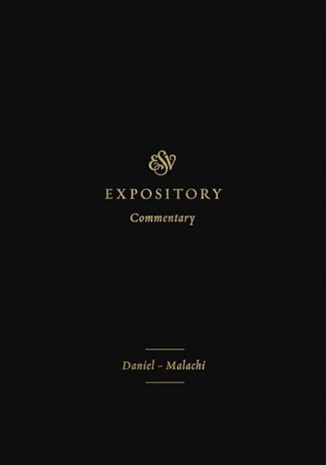 ESV Expository Commentary – Daniel–Malachi (Volume 7)