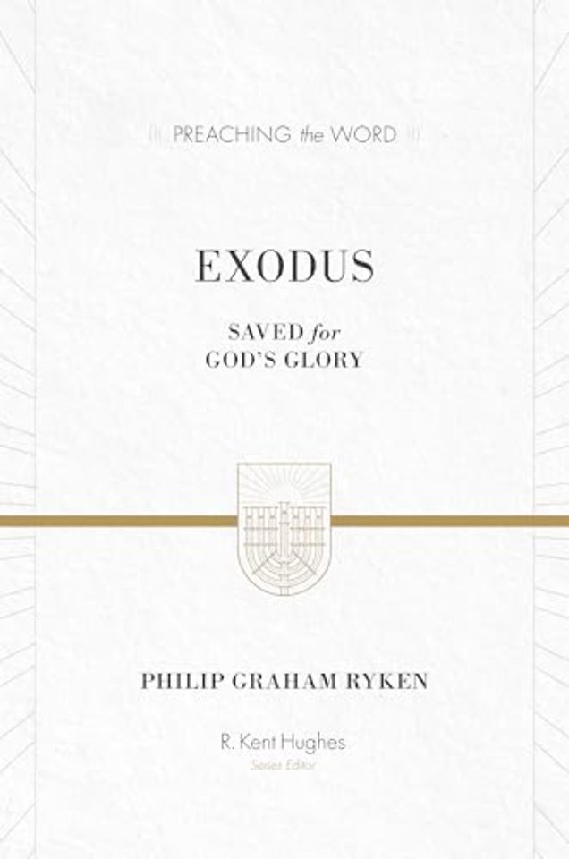 Exodus – Saved for God`s Glory (ESV Edition)