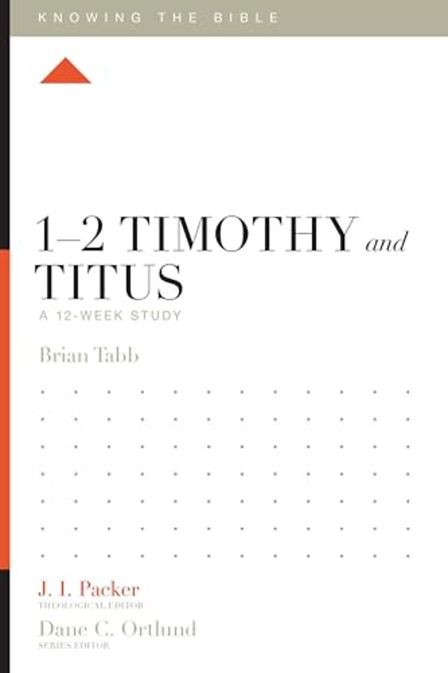 1–2 Timothy and Titus – A 12–Week Study