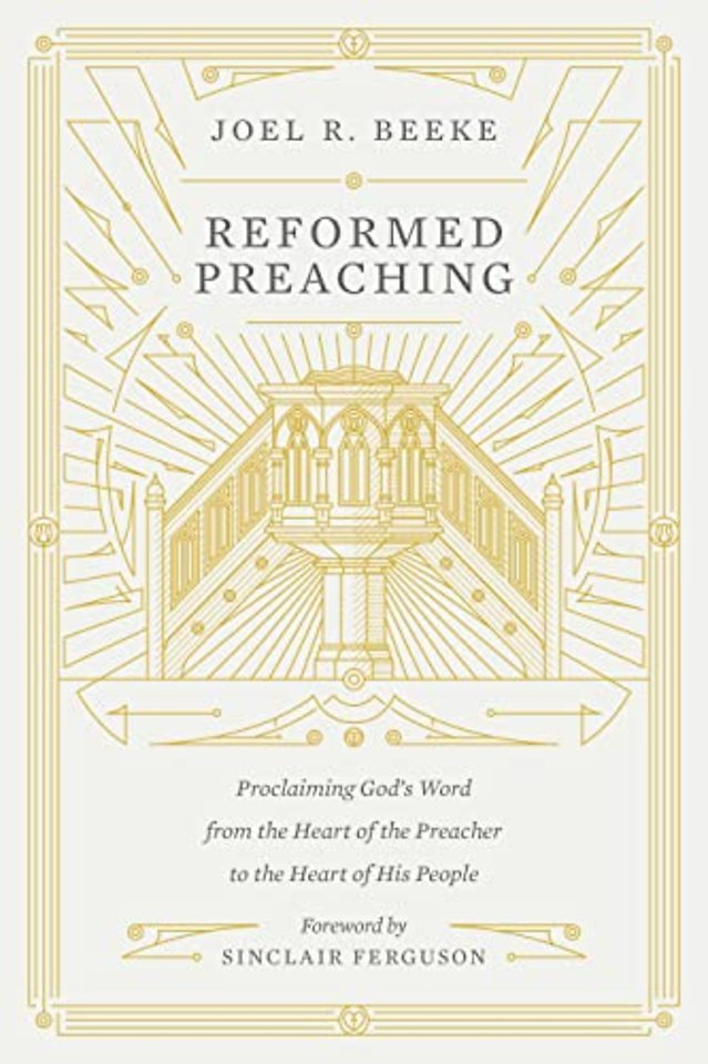 Reformed Preaching – Proclaiming God`s Word from the Heart of the Preacher to the Heart of His People