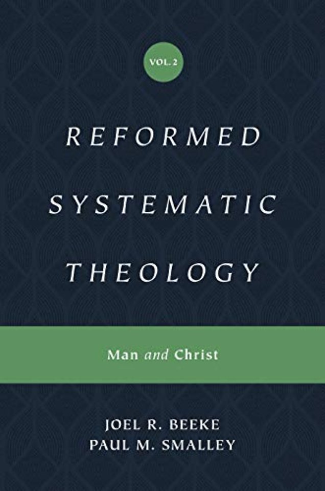Reformed Systematic Theology, Volume 2 – Man and Christ
