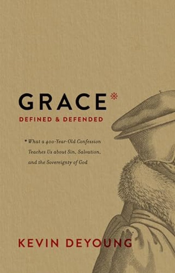 Grace Defined and Defended