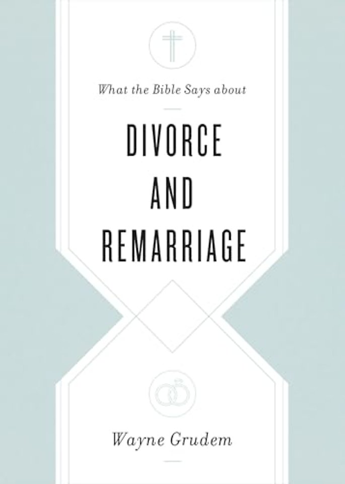 What the Bible Says about Divorce and Remarriage