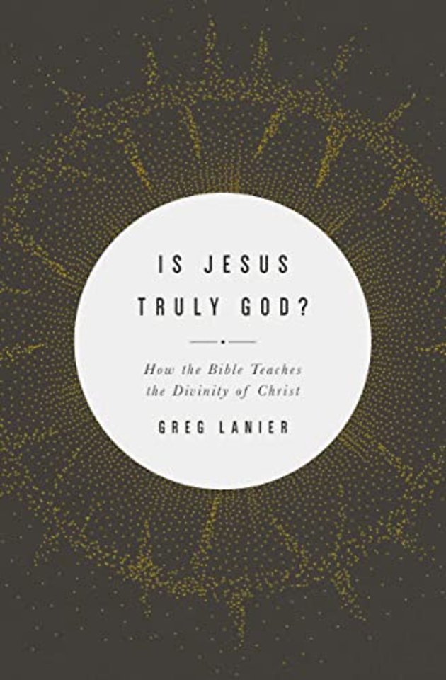 Is Jesus Truly God? – How the Bible Teaches the Divinity of Christ