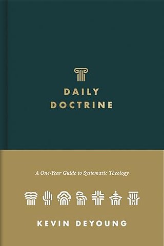 Daily Doctrine – A One–Year Guide to Systematic Theology
