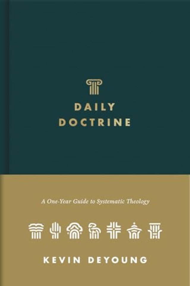 Daily Doctrine – A One–Year Guide to Systematic Theology