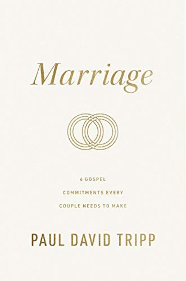 Marriage (Repackage) – 6 Gospel Commitments Every Couple Needs to Make