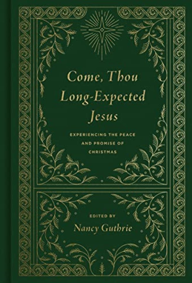 Come, Thou Long–Expected Jesus (Redesign) – Experiencing the Peace and Promise of Christmas