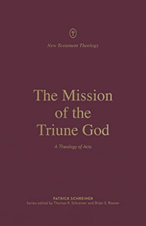 The Mission of the Triune God – A Theology of Acts