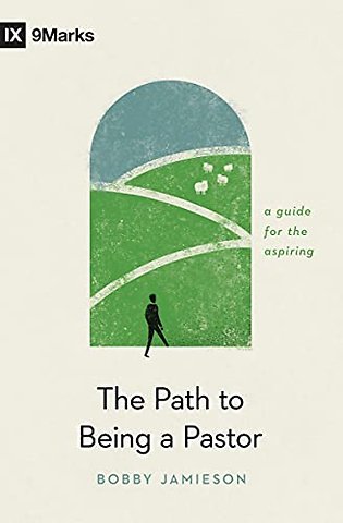 The Path to Being a Pastor – A Guide for the Aspiring