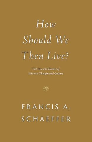 How Should We Then Live?