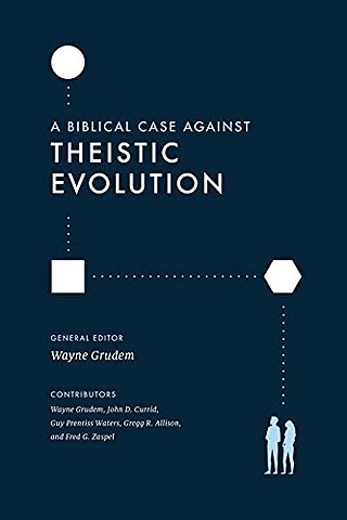 A Biblical Case against Theistic Evolution