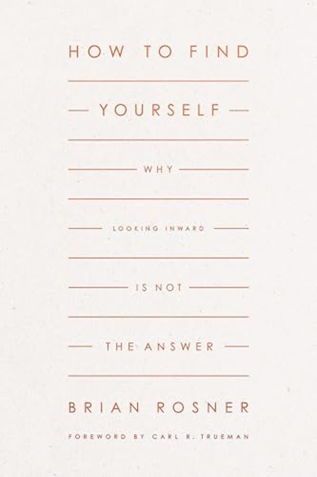 How to Find Yourself – Why Looking Inward Is Not the Answer