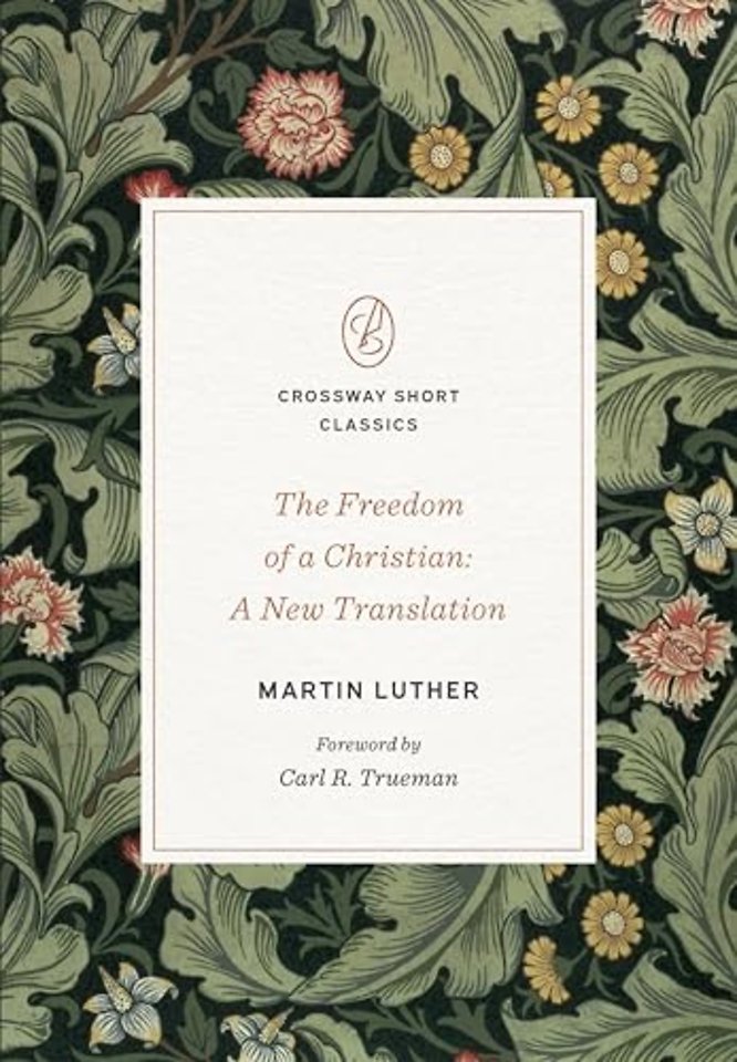 The Freedom of a Christian – A New Translation