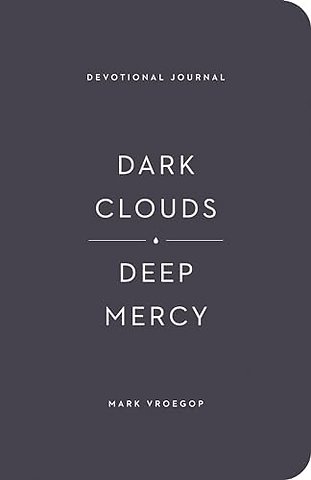 Dark Clouds, Deep Mercy Devotional Journal
