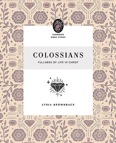 Colossians – Fullness of Life in Christ