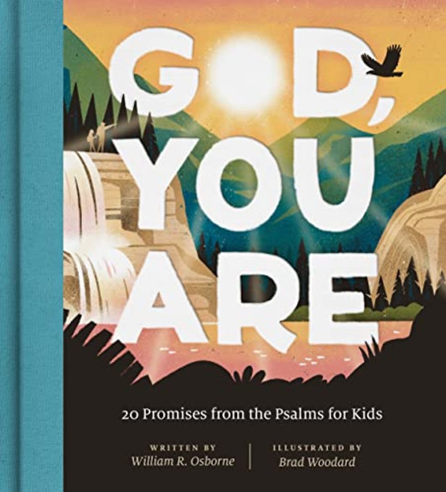 God, You Are – 20 Promises from the Psalms for Kids
