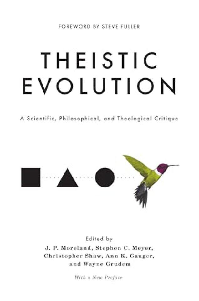 Theistic Evolution – A Scientific, Philosophical, and Theological Critique