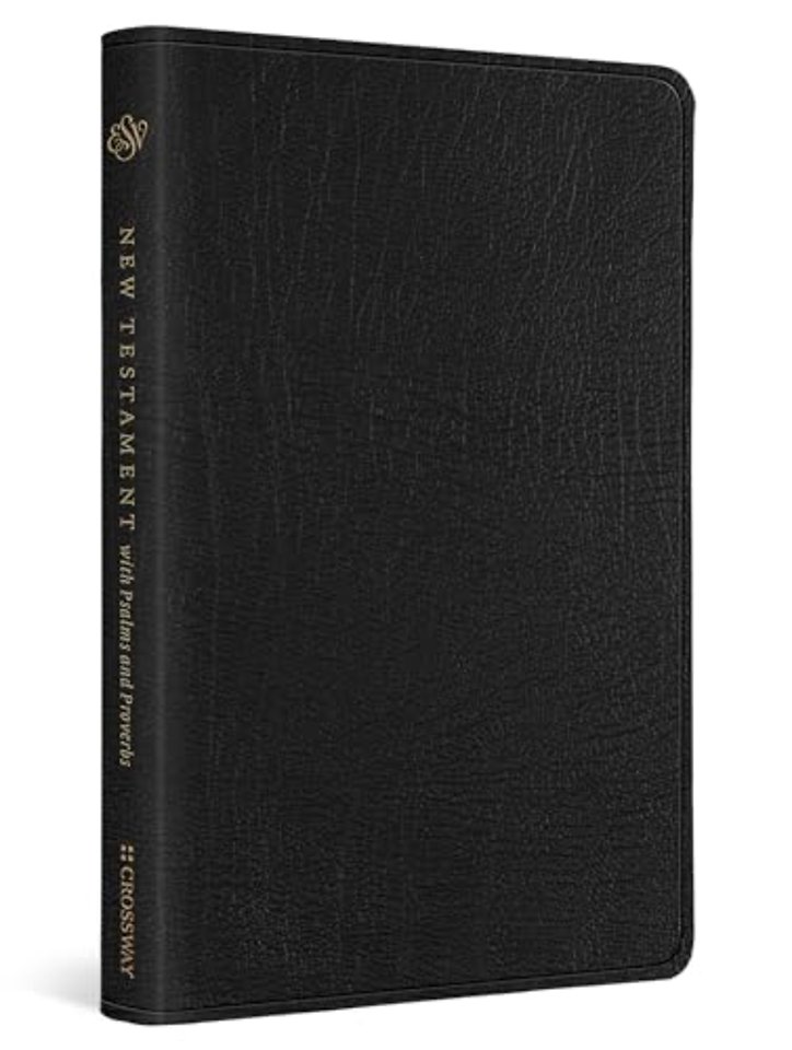 ESV New Testament with Psalms and Proverbs