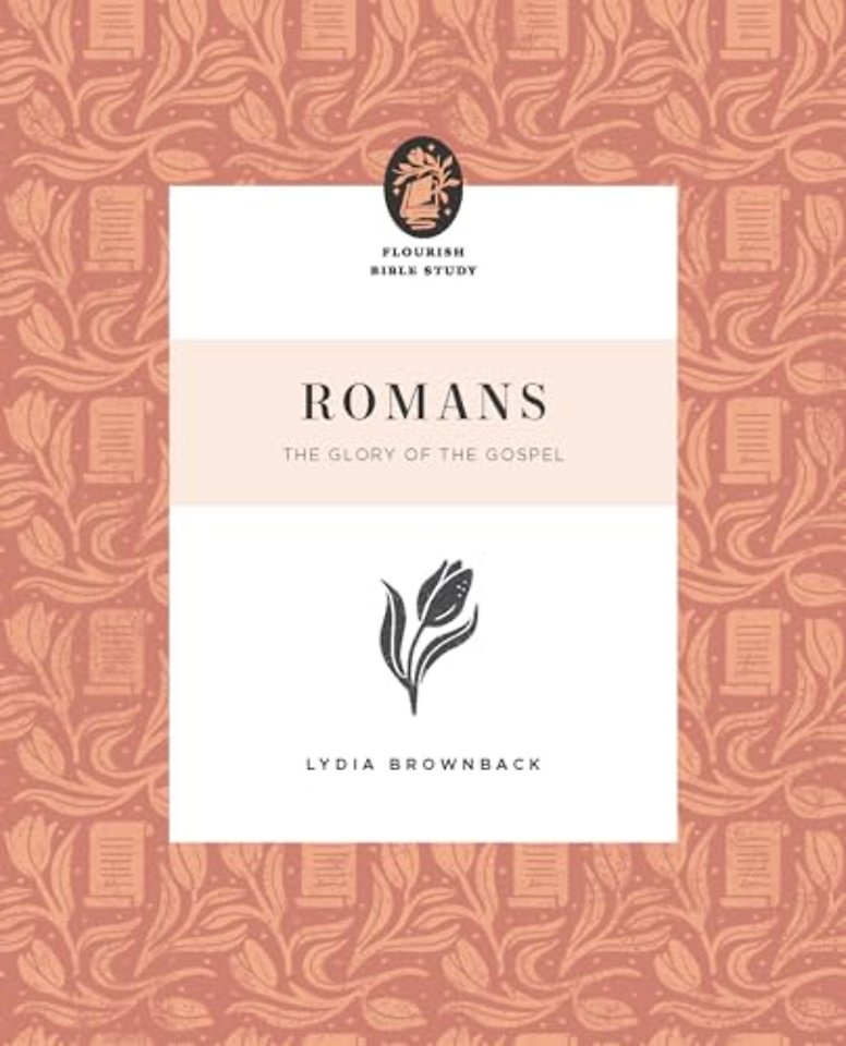 Romans – The Glory of the Gospel