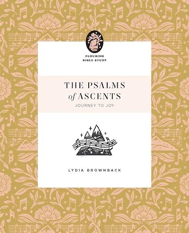 The Psalms of Ascents – Journey to Joy