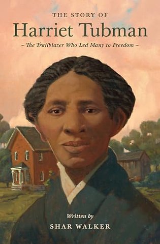 The Story of Harriet Tubman – The Trailblazer Who Led Many to Freedom