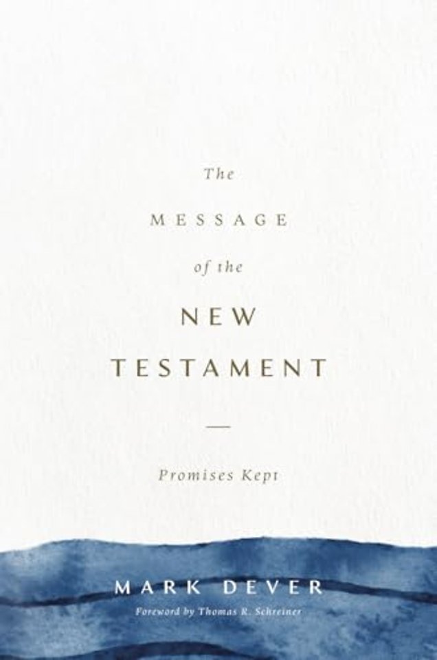 The Message of the New Testament – Promises Kept