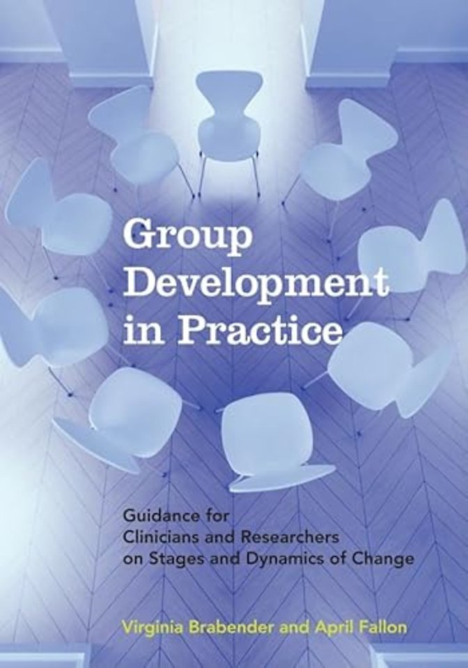 Group Development in Practice – Guidance for Clinicians and Researchers on Stages and Dynamics of Change