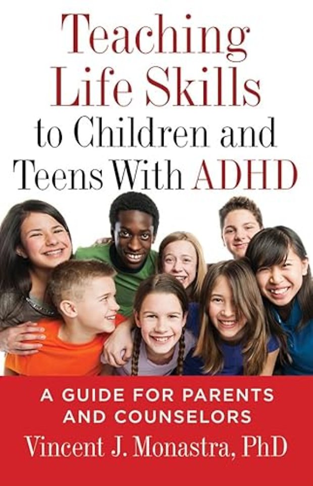 Teaching Life Skills to Children and Teens with – A Guide for Parents and Counselors