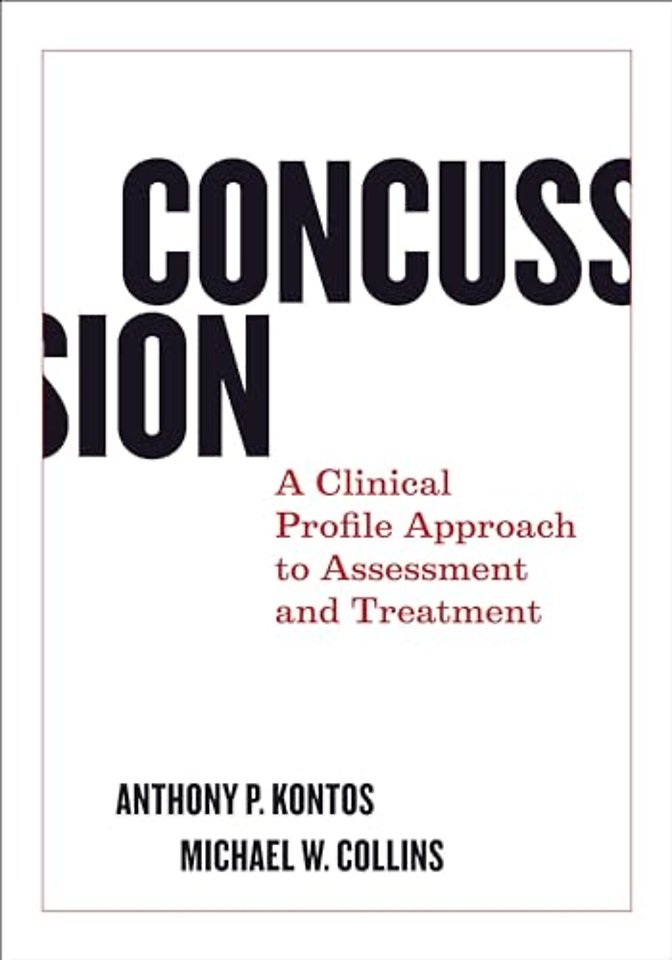 Concussion – A Clinical Profile Approach to Assessment and Treatment