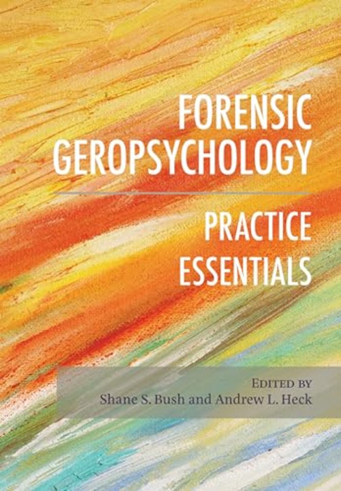 Forensic Geropsychology – Practice Essentials