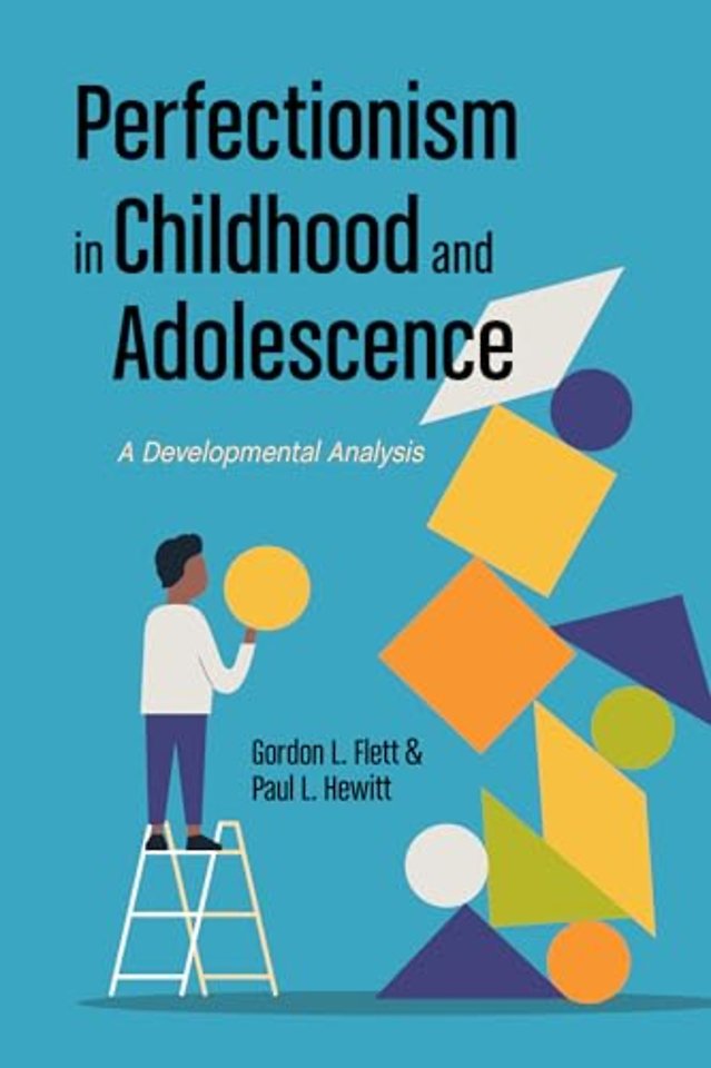 Perfectionism in Childhood and Adolescence – A Developmental Approach