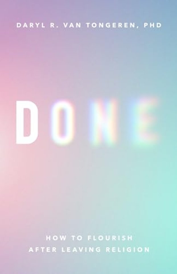 Done – How to Flourish After Leaving Religion