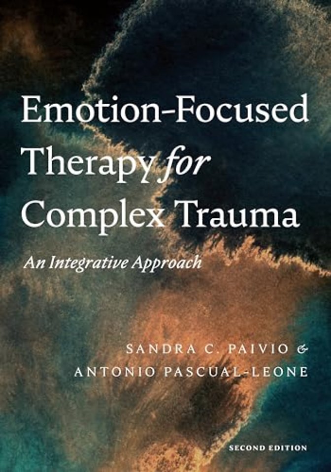 Emotion–Focused Therapy for Complex Trauma – An Integrative Approach