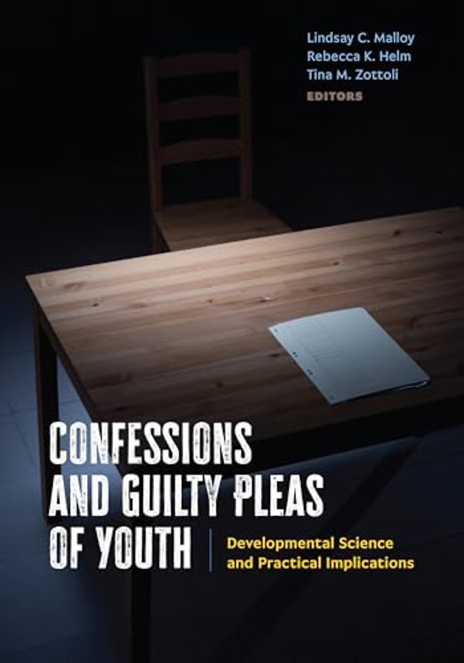 Confessions and Guilty Pleas of Youth – Developmental Science and Practical Implications