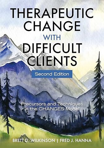 Therapeutic Change with Difficult Clients – Precursors and Techniques in the CHANGES Model