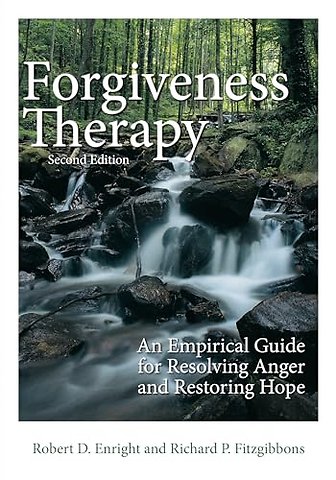 Forgiveness Therapy – An Empirical Guide for Resolving Anger and Restoring Hope