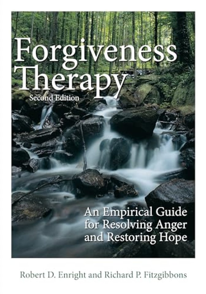 Forgiveness Therapy – An Empirical Guide for Resolving Anger and Restoring Hope