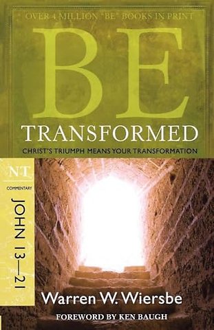 Be Transformed - John 13- 21