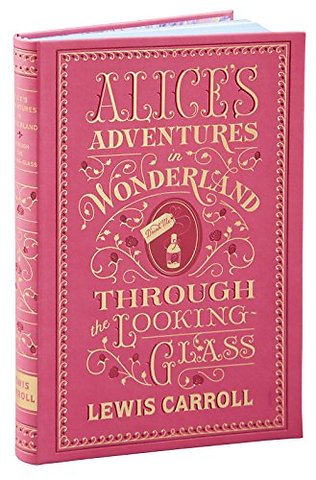 Alice's Adventures in Wonderland and Through the Looking-Glass