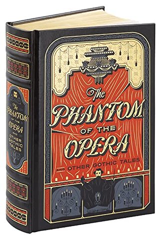 The Phantom of the Opera and Other Gothic Tales