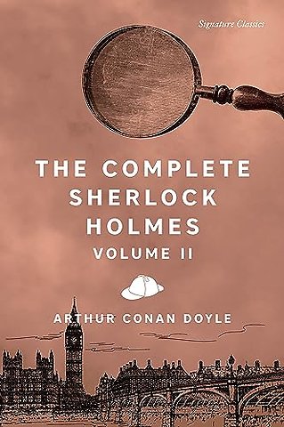 The Complete Sherlock Holmes, Volume II