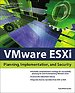 VMware for ESXi: Planning, Implementation, and Security