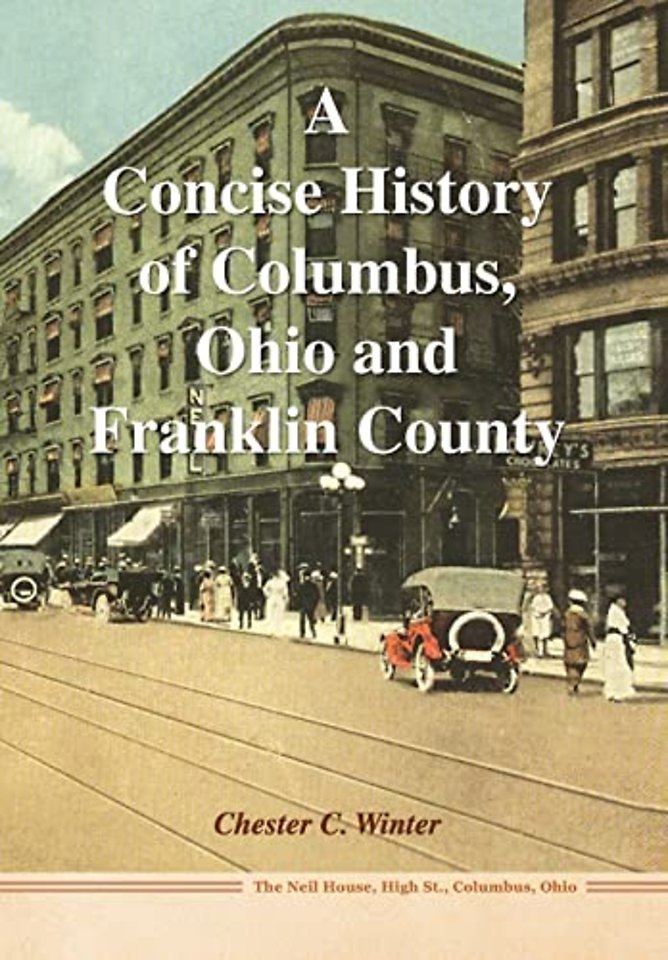A Concise History of Columbus, Ohio and Franklin County