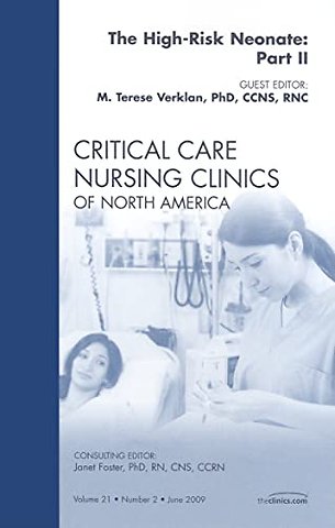 The High-Risk Neonate: Part II, An Issue of Critical Care Nursing Clinics