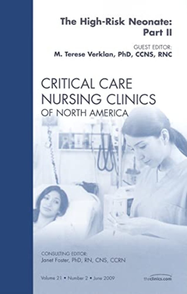 The High-Risk Neonate: Part II, An Issue of Critical Care Nursing Clinics