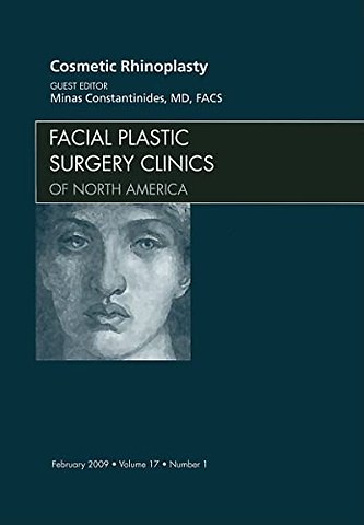 Cosmetic Rhinoplasty, An Issue of Facial Plastic Surgery Clinics