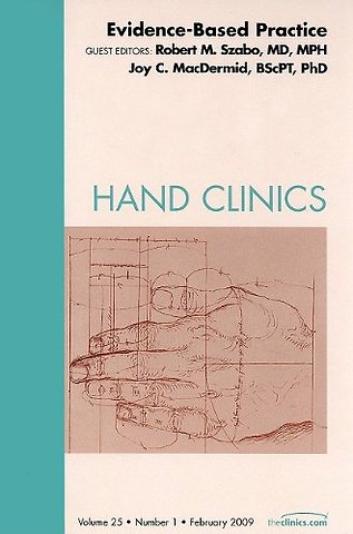 Evidence-Based Practice, An Issue of Hand Clinics