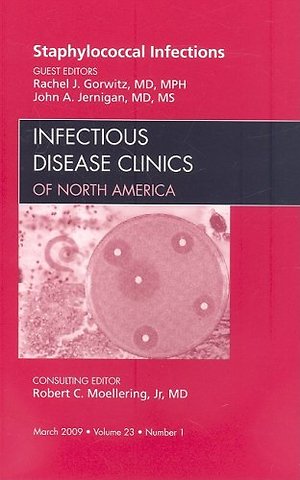 Staphylococcal Infections, An Issue of Infectious Disease Clinics